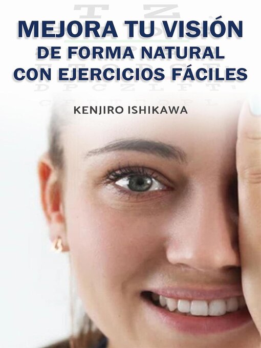 Title details for Mejora tu visión de forma natural con ejercicios fáciles by Kenjiro Ishikawa - Available